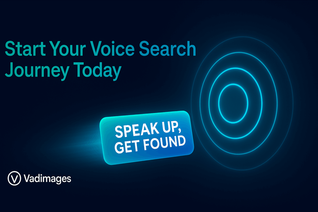 Call-to-Action banner — A glowing “Speak Up, Get Found” button launches from the Vadimages logomark toward animated sound-wave rings, headline: “Start Your Voice Search Journey Today.” 1920 × 1080 wide format.